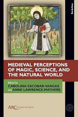 Medieval Perceptions of Magic, Science, and the Natural World (Borderlines) | Hardcover | History