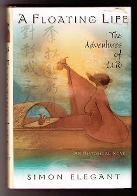 A Floating Life: Adventures of Li Po by Elegant, Simon | Hardcover | Fiction: General