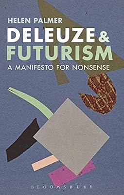 Deleuze and Futurism: A Manifesto for Nonsense by Palmer, Helen | Hardcover | Western Philosophy
