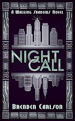 Night Call: 1 (The Walking Shadows, 1) by Carlson, Brenden | Paperback | Science Fiction