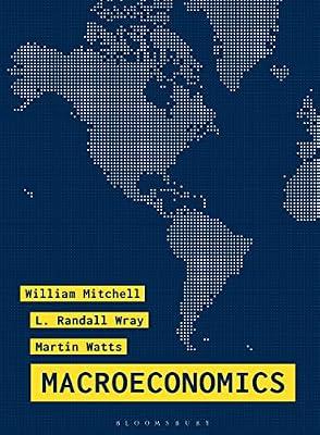 MACROECONOMICS by Mitchell, William; Watts, Martin; Wray, L. Randall | Paperback | Business & Economics