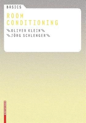 BASICS ROOM CONDITIONING (Basics (englisch)) by Klein, Oliver; Schlenger, Jörg | Hardcover | Educational: Art & Design