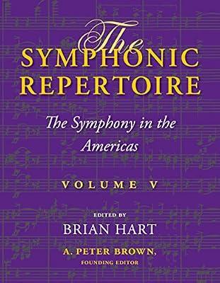 The Symphonic Repertoire: The Symphony in the Americas (5) | Hardcover | Music