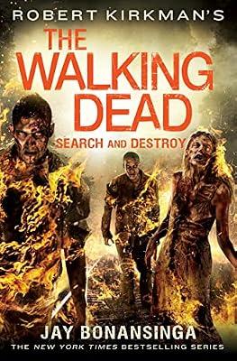 Robert Kirkman's the Walking Dead: Search and Destroy (The Walking Dead Series, 7) by Bonansinga, Jay | Hardcover | Fiction