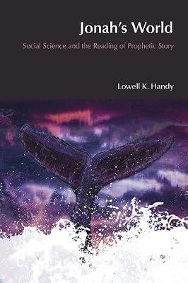 Jonah's World: Social Science and the Reading of Prophetic Study (Bibleworld) by Handy, Lowell K. | Paperback | Religion