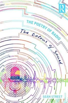 The Poetry of Radio: The Colour of Sound by Street, Sen | Paperback | Social Science