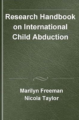 Research Handbook on International Child Abduction: The 1980 Hague Convention (The Research Handbooks in Family Law) | Hardcover | Law