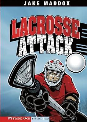 Lacrosse Attack (Impact Books: Jake Maddox Sports Stories) by Maddox, Jake; Stevens, Eric | Paperback | Juvenile Fiction