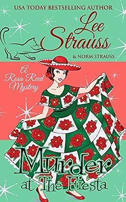 Murder at the Fiesta: a cozy historical 1920s mystery: 14 (Ginger Gold Mystery) by Strauss, Lee | Paperback | Crime & Mystery