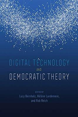 Digital Technology and Democratic Theory | Paperback | Political Science