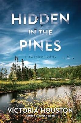 Hidden in the Pines: 2 (Lew Ferris Mysteries) by Houston, Victoria | Hardcover | Fiction