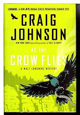 As the Crow Flies: A Walt Longmire Mystery by Johnson, Craig | Hardcover | Fiction