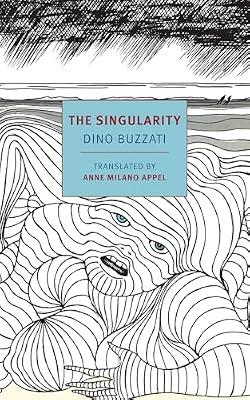 The Singularity (New York Review Classics) by Buzzati, Dino | Paperback | Fiction