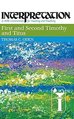 First and Second Timothy and Titus: Interpretation (Interpretation: A Bible Commentary) by Oden, Thomas C. | Hardcover | Bible Readings