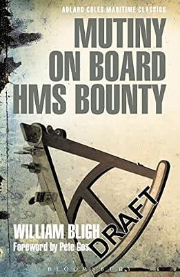 Mutiny on Board HMS Bounty (Adlard Coles Maritime Classics) by Bligh, William | Paperback | British & Irish History