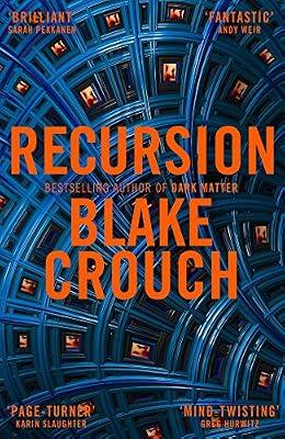 PAN Recursion by Blake Crouch: From the Bestselling Author of Dark Matter Comes an Exciting, Twisty Thriller by Blake Crouch | Paperback | Modern And Contemporary Fiction: Literary And General