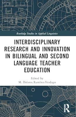 Interdisciplinary Research and Innovation in Bilingual and Second Language Teacher Education (Routledge Studies in Applied Linguistics) | Paperback | Language Arts & Disciplines