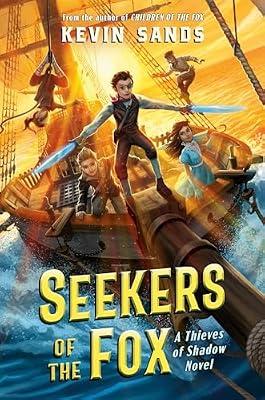 Seekers of the Fox: Selected Writing: 2 (Thieves of Shadow) by Sands, Kevin | Hardcover | Juvenile Fiction