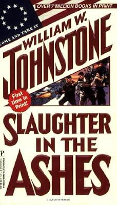Slaughter In The Ashes by Johnstone, William W. | Mass_Market