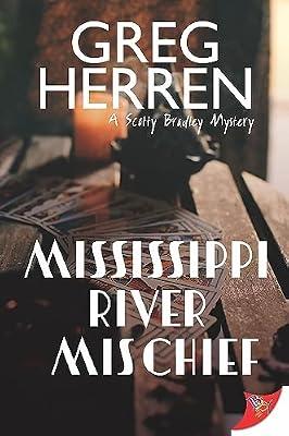 Mississippi River Mischief: 6 (Scotty Bradley Mystery) by Herren, Greg | Paperback | Crime & Mystery