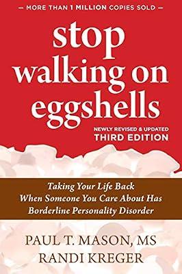 Stop Walking on Eggshells: Taking Your Life Back When Someone You Care About Has Borderline Personality Disorder by Mason, Paul T.; Kreger, Randi | Paperback | Self-Help & Personal Development
