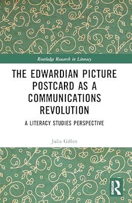 The Edwardian Picture Postcard As a Communications Revolution: A Literacy Studies Perspective (Routledge Research in Literacy) by Gillen, Julia | Paperback | Language Arts & Disciplines