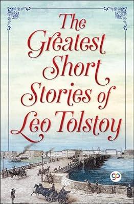 The Greatest Short Stories of Leo Tolstoy (General Press) by Leo Tolstoy; General Press | Paperback | Short Stories