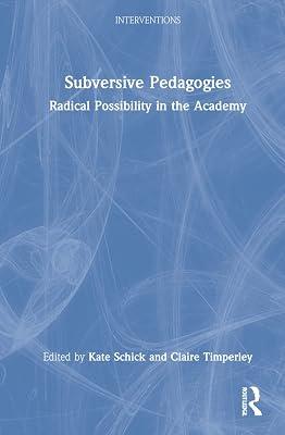 Subversive Pedagogies: Radical Possibility in the Academy (Interventions) | Hardcover | Political Science 2