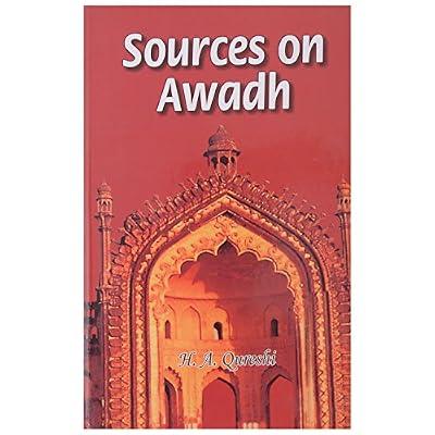 Sources on Awadh: 1722 to 1856 by Qureshi, H. A. | Hardcover | Asian History