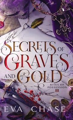 Secrets of Graves and Gold: 3 (Rites of Possession) by Chase, Eva | Hardcover | Fantasy Romance