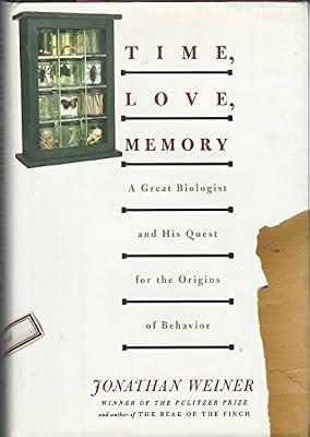 Time, Love, Memory: A Great Biologist and His Quest for the Origins of Behavior by Weiner, Jonathan | Hardcover | Fiction