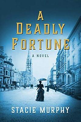 A Deadly Fortune: A Novel by Murphy, Stacie | Hardcover | Fiction