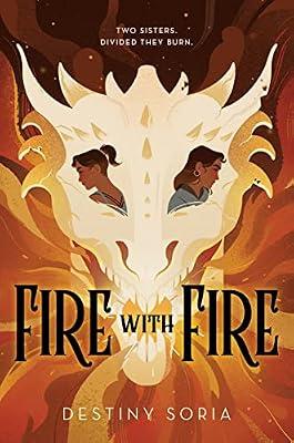 Fire with Fire by Soria, Destiny | Hardcover | Young Adult Fiction