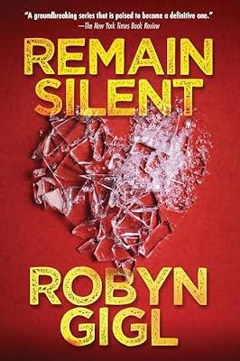 Remain Silent: A Chilling Legal Thriller from an Acclaimed Author: 3 (An Erin McCabe Legal Thriller) by Gigl, Robyn | Paperback | Fiction