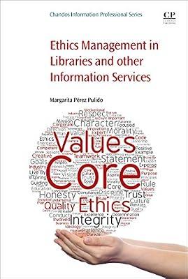 Ethics Management in Libraries and Other Information Services by Pulido, Margarita Pérez | Paperback | Library