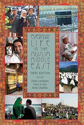 Everyday Life in the Muslim Middle East (Indiana Series in Middle East Studies) | Paperback | Social & Cultural History