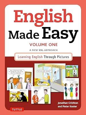 English Made Easy Volume One: British Edition: A New ESL Approach: Learning English Through Pictures by Crichton, Jonathan; Koster, Pieter | Paperback | Foreign Language Study