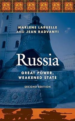 Russia: Great Power, Weakened State by Radvanyi, Jean; Laruelle, Marlene | Paperback | History Of Other Lands