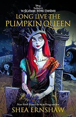 Long Live the Pumpkin Queen: Tim Burton's the Nightmare Before Christmas by Ernshaw, Shea | Hardcover | Young Adult Fiction