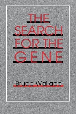 The Search for the Gene by Wallace, Bruce | Hardcover | Science