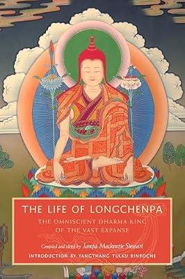 The Life of Longchenpa: The Omniscient Dharma King of the Vast Expanse | Paperback | Religion