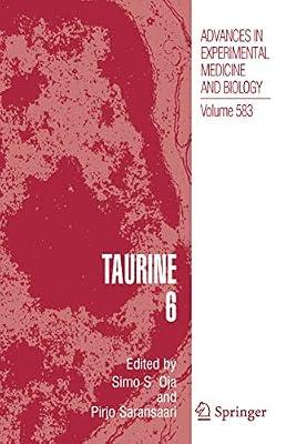 Taurine 6: Update 2005: 583 (Advances in Experimental Medicine and Biology) | Hardcover | Biochemistry