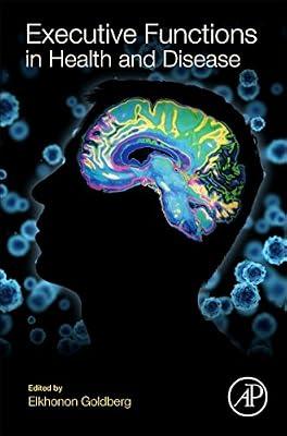 Executive Functions in Health and Disease | Hardcover | Neurology & Clinical Neurophysiology
