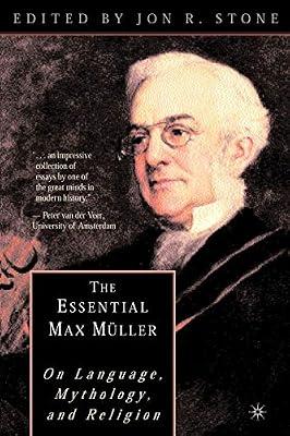 The Essential Max Muller: On Language, Mythology, and Religion by Muller, F. Max | Paperback | Religion