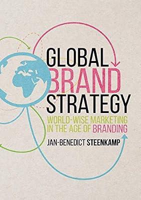 Global Brand Strategy: World-wise Marketing in the Age of Branding by Jan-Benedict Steenkamp | Paperback | Sales & Marketing
