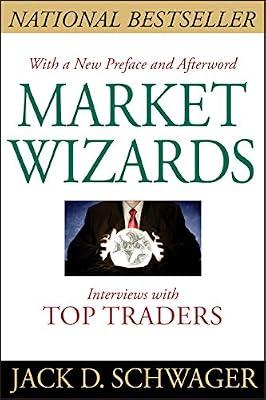 Market Wizards: Interviews with Top Traders by Schwager, Jack D. | Paperback | Business & Economics