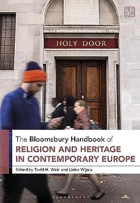 The Bloomsbury Handbook of Religion and Heritage in Contemporary Europe (Bloomsbury Handbooks) | Hardcover | Religion & Beliefs