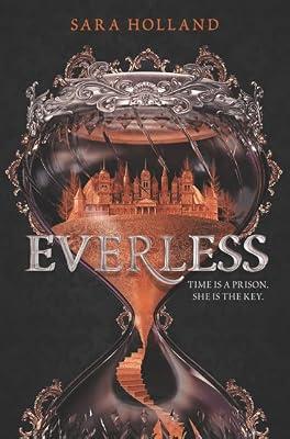 Everless: A New York Times Bestselling YA Fantasy Romance of Time and Dangerous Secrets by Holland, Sara | Hardcover | Young Adult Fiction