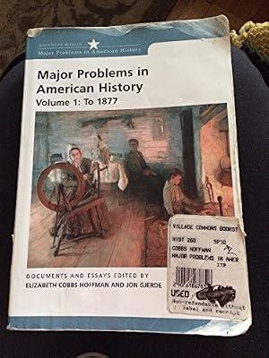 To 1877 (v. 1) (Major Problems in American History) by Gjerde, Jon; Cobbs Hoffman, Elizabeth | Paperback | History Of The Americas