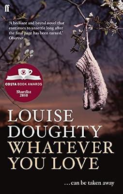 Whatever You Love by Doughty, Louise | Paperback | Modern & Contemporary Fiction (Post C 1945)